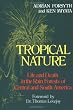 Tropical Nature: Life and Death in the Rain Forests of Central and South America
