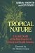 Tropical Nature: Life and Death in the Rain Forests of Central and South America