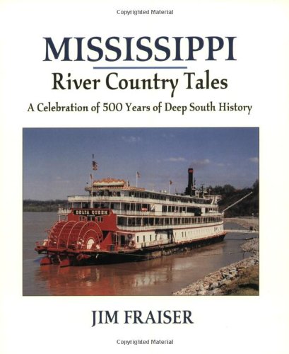 Cover image : Mississippi River Country Tales: A Celebration of 500 Years of Deep South History