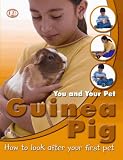 You and Your Pet: Guinea Pig: 0 (You and Your Pet)