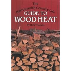 The Harrowsmith Country Life Guide to Wood Heat