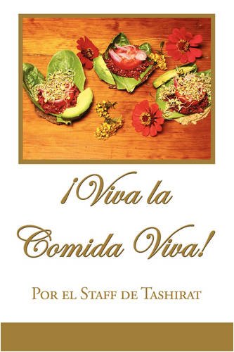 ¿Viva la Comida Viva! (Spanish Edition)