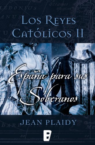 España para sus soberanos (Reyes Cat.II) (Spanish Edition)
