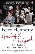 Having it So Good: Britain in the Fifties