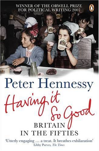 Having it So Good: Britain in the Fifties