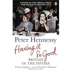 Having it So Good: Britain in the Fifties