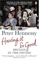 Having It So Good: Britain in the Fifties