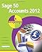 Sage 50 Accounts 2012 in easy steps