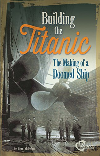 Building the Titanic (Titanic Perspectives)