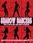 Shadow Dancers Vol 1. Let's Get The Party Started