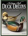 Antique-Style Duck Decoys: Contemporary Techniques to Carve and Paint in the Folk Art Tradition