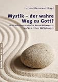 Produkt-Bild: Mystik - der wahre Weg zu Gott?: Die Kontroverse um den Benediktinerpater und Zen-Lehrer Willigis J&auml;ger