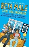 Beta Male [BETA MALE ] BY Hollingshead, Iain(Author)Paperback 28-12-2010