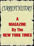 Current History - A Magazine By the New York Times