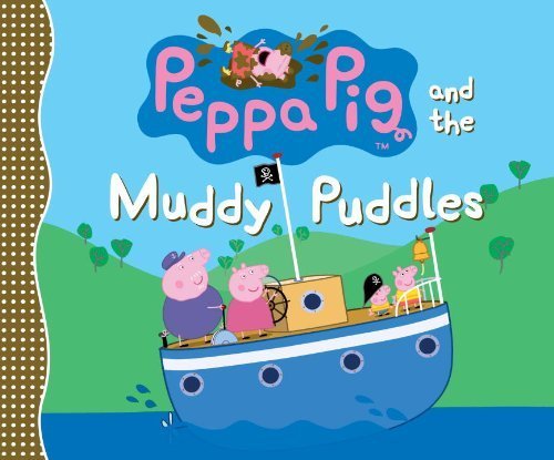 Peppa Pig and the Muddy Puddles by Candlewick Press (2014) Paperback