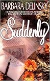 Suddenly