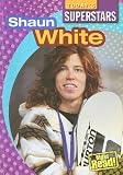 Shaun White (Today's Superstars. Second Series)