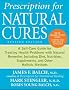 Prescription for Natural Cures: A Self-Care Guide for Treating Health Problems with Natural Remedies Including Diet, Nutrition, Supplements, and Other Holistic Methods