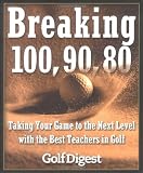Search : Breaking 100, 90, 80: Taking Your Game to the Next Level with the Best Teachers in Golf