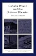 Cahaba Prison and the Sultana Disaster