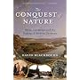 The Conquest of Nature: Water, Landscape, and the Making of Modern Germany: Water, Landscape and the Making of Modern Germany