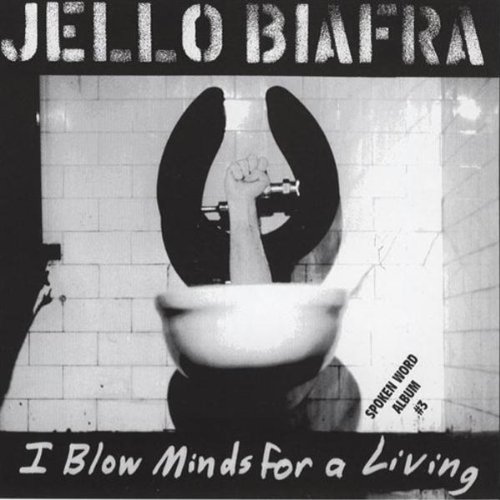 Jello Biafra - I Blow Minds For A Living [vinyl] - Zortam Music