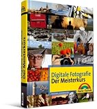 Produkt-Bild: Digitale Fotografie - Der Meisterkurs: f&uuml;r alle, die mehr k&ouml;nnen wollen