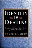 Identity Is Destiny: Leadership and the Roots of Value Creation