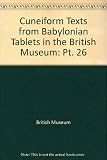 Cuneiform texts from Babylonian tablets in the British Museum. Part 26, Inscriptions of Sennacherib; and, Astrological explanatory lists!