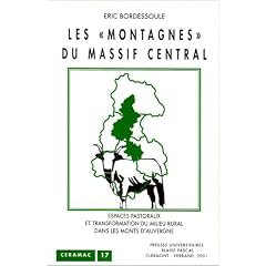 Les montagnes du massif central. espaces pastorauxet transformation du milieu rural dans les monts
