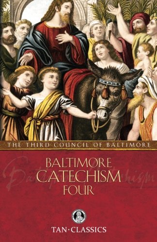 baltimore catechism four