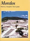 Morelos : Historia y Geografia Tercer grado (Spanish Textbook, History and Geography Third Grade)