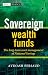 Sovereign Wealth Funds: The Long-Term Asset Management of National Savings (The Wiley...