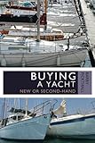 Buying a yacht : new or second-hand