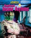 Abandoned Insane Asylums