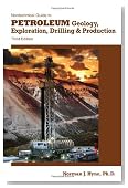 Nontechnical Guide to Petroleum Geology, Exploration, Drilling & Production, 3rd Ed.