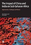 The Impact of China and India on Sub-Saharan Africa: Opportunities, Challenges and Policies
