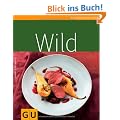 Wild (GU K�chenratgeber Relaunch 2006)