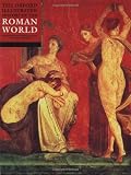 The Oxford Illustrated History of the Roman World (Oxford Illustrated Histories)