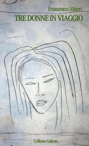 Tre donne in viaggio (Italian Edition)