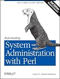 Automating System Administration with Perl: Tools to Make You More Efficient