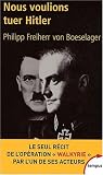 Nous voulions tuer Hitler