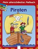 Mein allersch�nstes Malbuch - Piraten - 