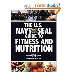 The U.S. Navy SEAL Guide to Fitness and Nutrition by Patricia A. Deuster