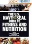 The U.S. Navy SEAL Guide to Fitness and Nutrition
