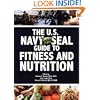 The U.S. Navy SEAL Guide to Fitness and Nutrition