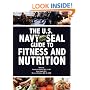 The U.S. Navy SEAL Guide to Fitness and Nutrition