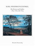 Revue Deutscher Kunstverlag  / Die Reisen nach Italien 1803-1805 und 1824