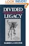Divided Legacy: A History of the Schism in Medical Thought; Vol IV, Twentieth-Century Medicine, The Bacteriological Era.