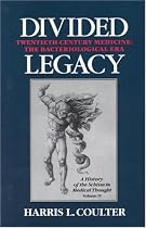 Divided Legacy, Volume IV: A History of the Schism in Medical Thought